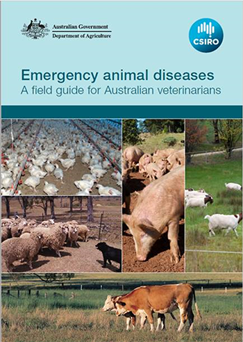 Emergency animal diseases - A field guide for Australian veterinarians | National pest & disease outbreaks Emergency animal diseases - A field guide for Australian veterinarians | National pest & disease outbreaks